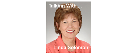 “Talking With….” Linda Solomon