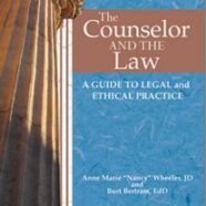 The Counselor and the Law: A Guide to Legal and Ethical Practice, Sixth Edition