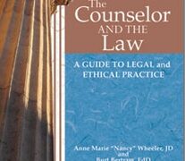 The Counselor and the Law: A Guide to Legal and Ethical Practice, Sixth Edition